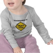 Disagreement Is No Dead End (Signage Attitude) Tee Shirt