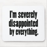 Disappointed 1 mousepads