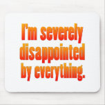 Disappointed 2 mousepads