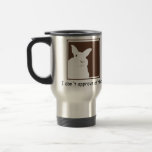 Disapproving Rabbits Travel Mug