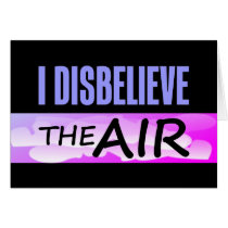 Disbelieve The Air Card