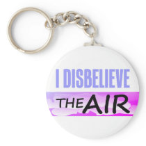 Disbelieve The Air Keychain