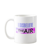 Disbelieve The Air Mugs