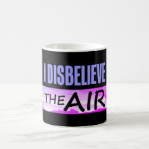 Disbelieve The Air Mugs