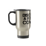 Disc Brakes are For Cowards mugs