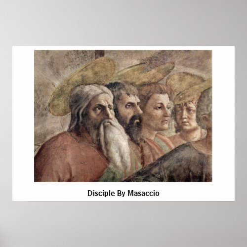 Disciple By Masaccio Print