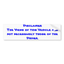 Disclaimer Bumper Stickers