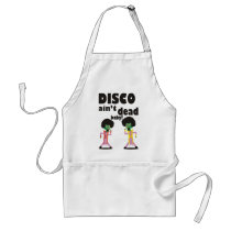 Disco ain't dead baby! apron