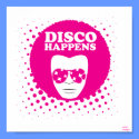 Disco Happens Poster posters by Arnold_Layne Disco Happens Poster posters