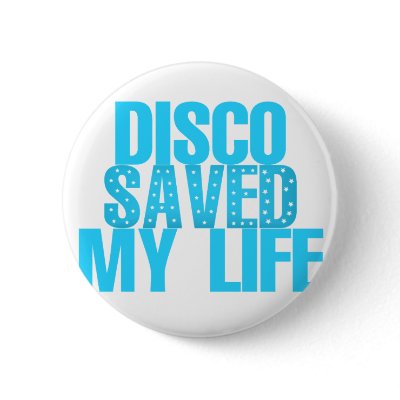 Disco Saved My Life Button by jonasfashion