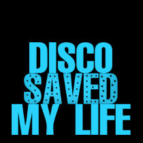 Disco Saved My Life t-shirts by jonasfashion Disco Saved My Life t-shirts