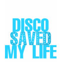 Disco Saved My Life t-shirts by jonasfashion Disco Saved My Life t-shirts
