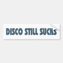 Disco Still Sucks Bumper Stickers