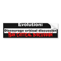 discourage, Evolution:, Ban critic... - Customized bumper stickers by bioliquid2fusion discourage, Evolution:, Ban critic... - Customized bumper stickers