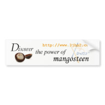 Discover the Power of Mangosteen bumper stickers