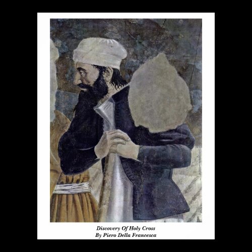 Discovery Of Holy Cross By Piero Della Francesca Poster