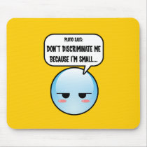 Discriminated Pluto Mousepad by geekstylez Discriminated Pluto Mousepad