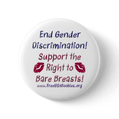 Discrimination & Bare Breasts Kiss Button by politikaldesigns