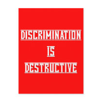 Discrimination Is Destructive Postcard by pharrisart Discrimination Is Destructive Postcard