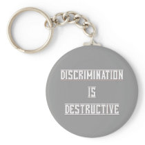 Discrimination Is Destructive Silver Keychain