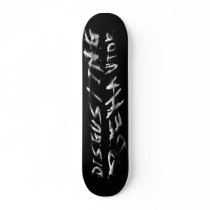 Disgusting Behavior Skate Deck