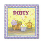 Dishwasher Magnet #2  "Dirty" on Eggs & Flowers