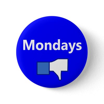I Dislike Mondays