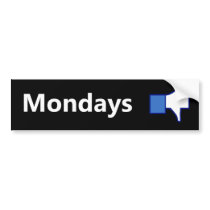Dislike Mondays - Bumper Sticker (White Text)