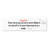Dispatch "Some call us lazy... bumper stickers