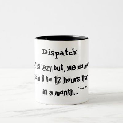 Dispatch "Some call us lazy... Mug by jawalk36