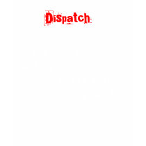 Dispatch: (T-shirt) "Some call us lazy...