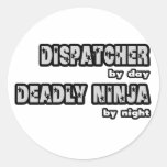 Dispatcher By Day...Deadly Ninja By Night Sticker