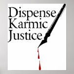Dispense Karmic Justice Poster
