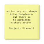 Disraeli Happiness & Action Quote Magnet