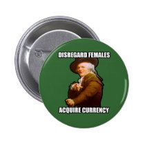 Disregard Females $5.95 Pin Back Button buttons