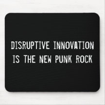 disruptive innovation is the new punk rock mouse mats