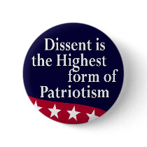 Dissent is the Highest Form Button