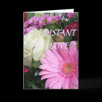 DISTANT LOVE! Greeting Card