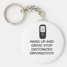 Distracted driving (NO)!!!!!!!!!!!!! Keychain