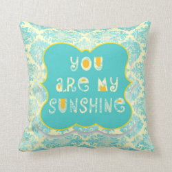 Distressed You are My Sunshine Pillow Throw Pillow
