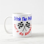 Ditch Prick Racing1 Coffee Mugs