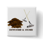 Ditches and Hoes buttons