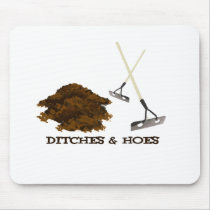 Ditches and Hoes mousepads