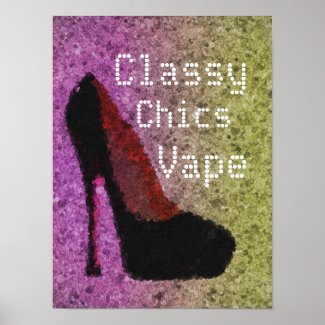 Diva Pumps Classy Chics Vape Premium Poster
