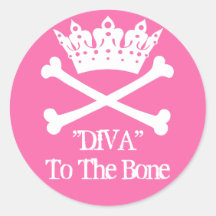"Diva to the Bone!" Round Stickers (PINK)