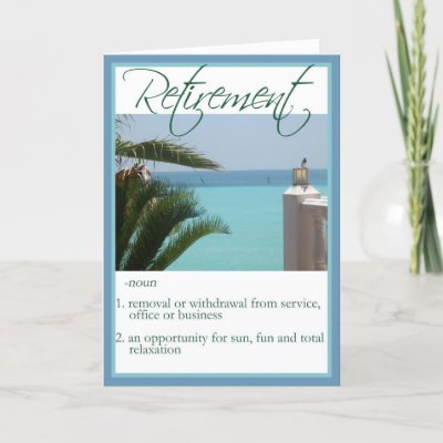 retirement wishes. This card defines retirement