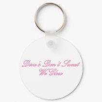 Diva's Don't Sweat keychains