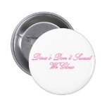 Diva's Don't Sweat Pinback Button