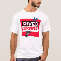 dived survived t-shirts by Dennis_Holmes dived survived t-shirts