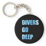 Divers Go Deep Key Chain